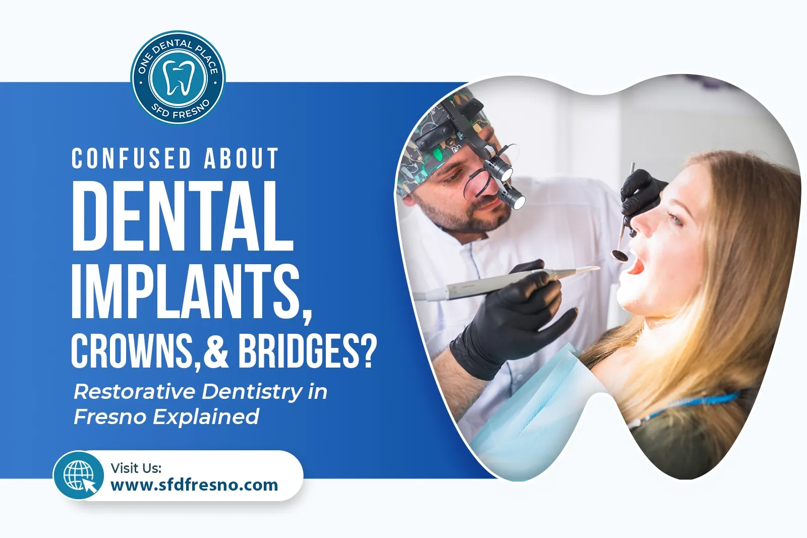 Restorative Dentistry in Fresno